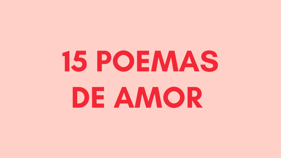 15 poemas de amor para dedicar