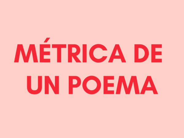 Métrica de un poema: qué es, tipos y&nbsp;ejemplos