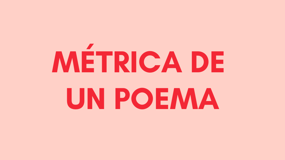 metrica de un poema que es tipos ejemplos