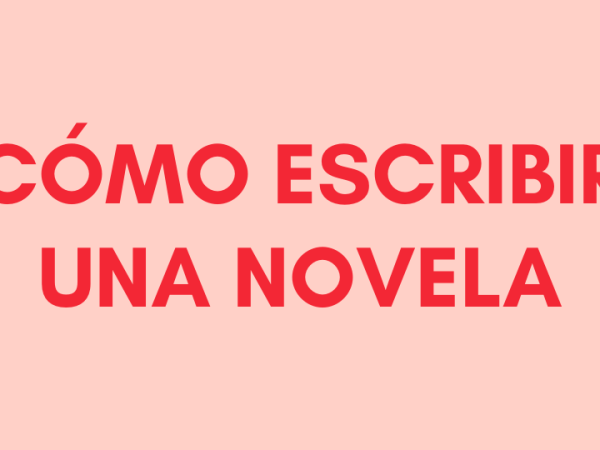 Cómo escribir una novela: 7&nbsp;claves