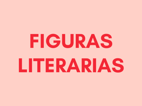 Qué son las figuras literarias y cómo se&nbsp;usan